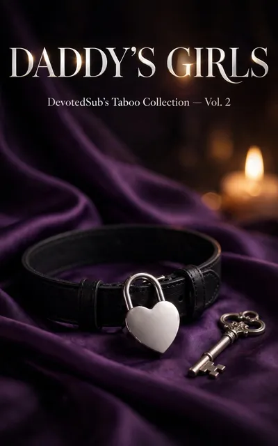Daddy's Girls (DevotedSub's Taboo Collection Vol. 2)