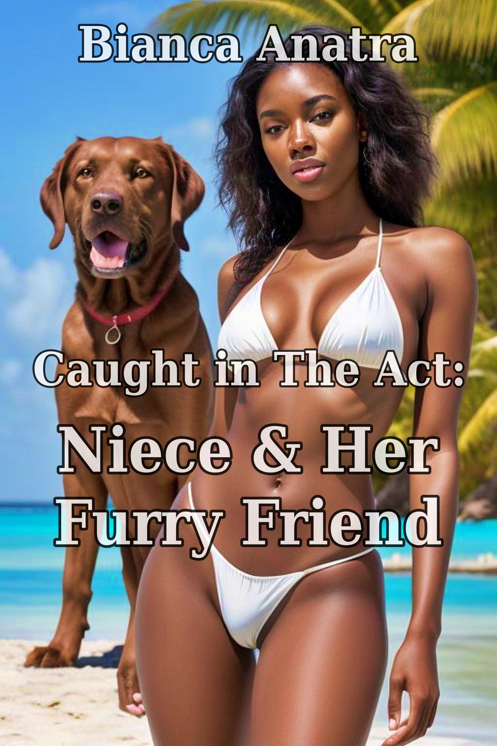 Caught in The Act: Niece and Her Furry Friend