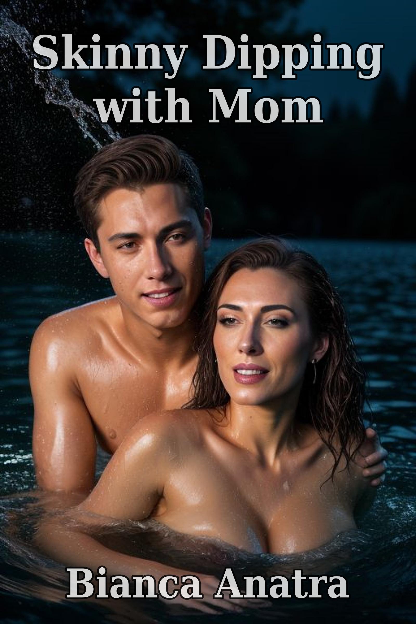Skinny dipping with mom